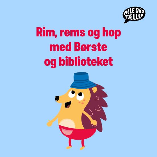 Tekst: Rim, rems og hop med Børste og biblioteket